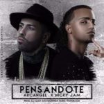 Arcangel Ft. Nicky Jam - Pensandote MP3
