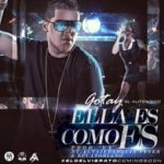 Gotay El Autentiko - Ella Es Como Es MP3