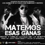 Pacho y Cirilo Ft. De La Ghetto - Matemos Esas Ganas MP3