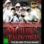 J Alvarez Ft. Ñengo Flow, Lui-G, Ñejo Y Dalmata, Chyno Nyno, Franco El Gorila - Mujeres Talentosas MP3